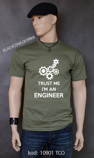 koszulka męska TRUST ME I'M AN ENGINEER kolor klasyczna oliwka