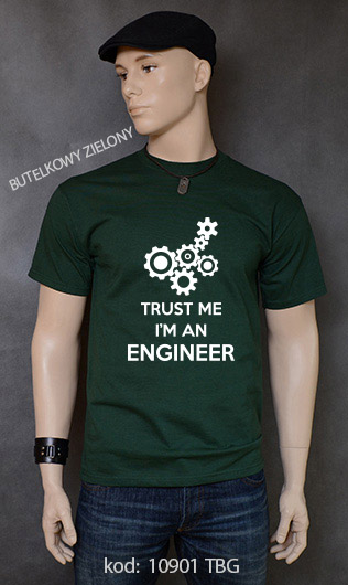 koszulka męska TRUST ME I'M AN ENGINEER kolor butelkowy zielony